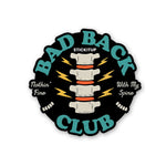 Bad Back Club Sticker waterproof vinyl decal for laptop, bike, car & bottle