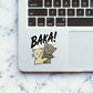 Baka Sticker - Stickers | STICK IT UP