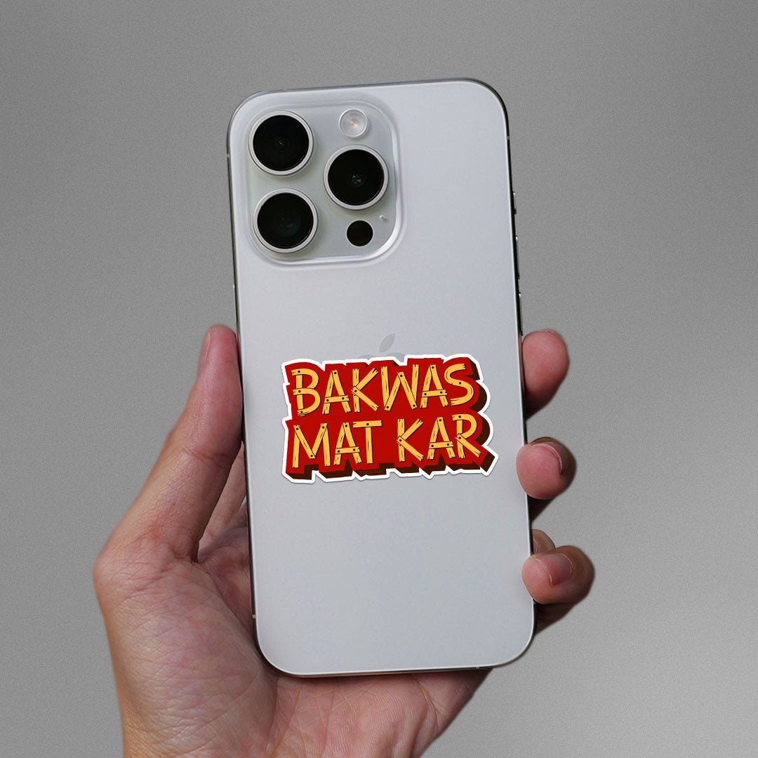 Bakwas Mat Kar Sticker - STICK IT UP