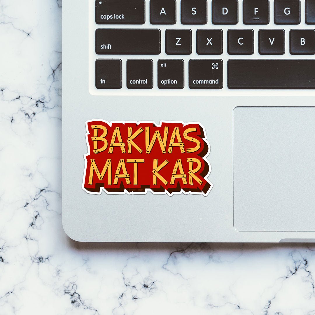 Bakwas Mat Kar Sticker - STICK IT UP