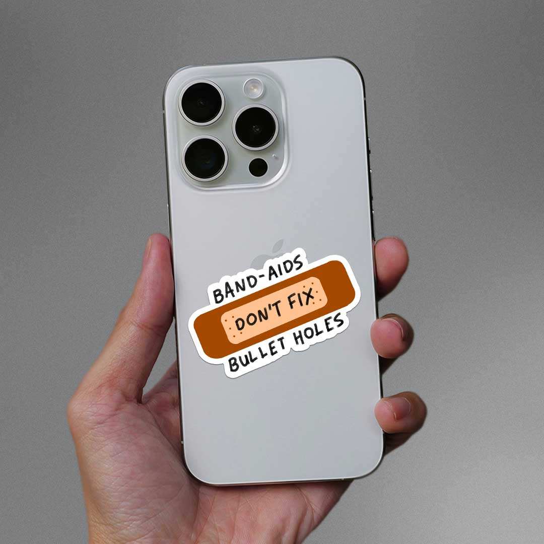 Band Aids Don't Fix Bullet Holes Sticker waterproof vinyl decal for laptop, bike, car & bottle