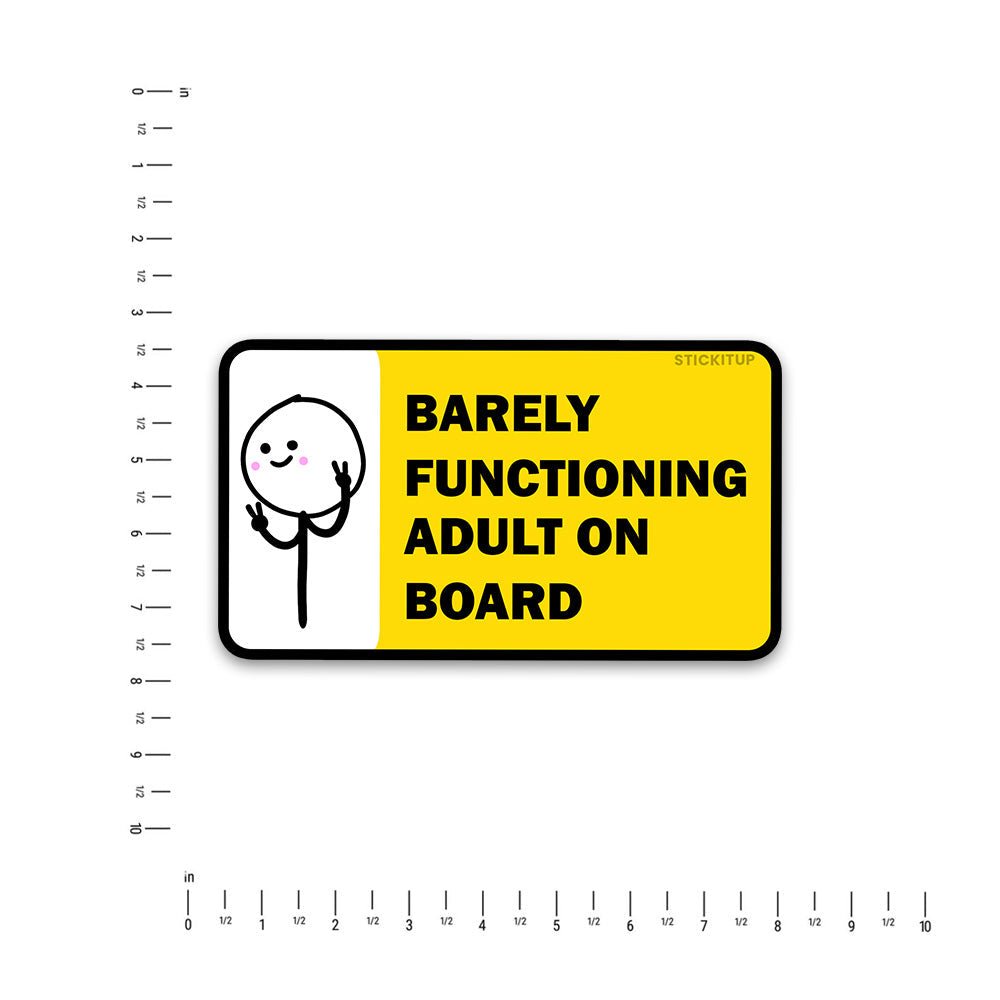 Barely functioning Bumper Sticker waterproof vinyl decal for laptop, bike, car & bottle