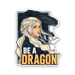 Be a Dragon Sticker - Stickers | STICK IT UP