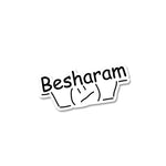 Besharam Sticker waterproof vinyl decal for laptop, bike, car & bottle