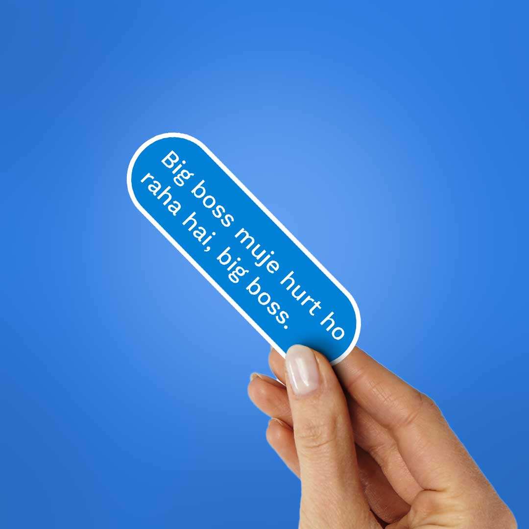 Big Boss Muje Hurt Ho Raha Hai Sticker waterproof vinyl decal for laptop, bike, car & bottle