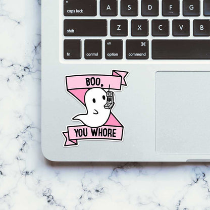 Boo, You Whore Sticker - STICK IT UP