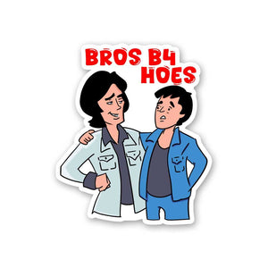 Bros B4 Hoes Sticker waterproof vinyl decal for laptop, bike, car & bottle