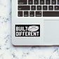 Build Different Sticker waterproof vinyl decal for laptop, bike, car & bottle