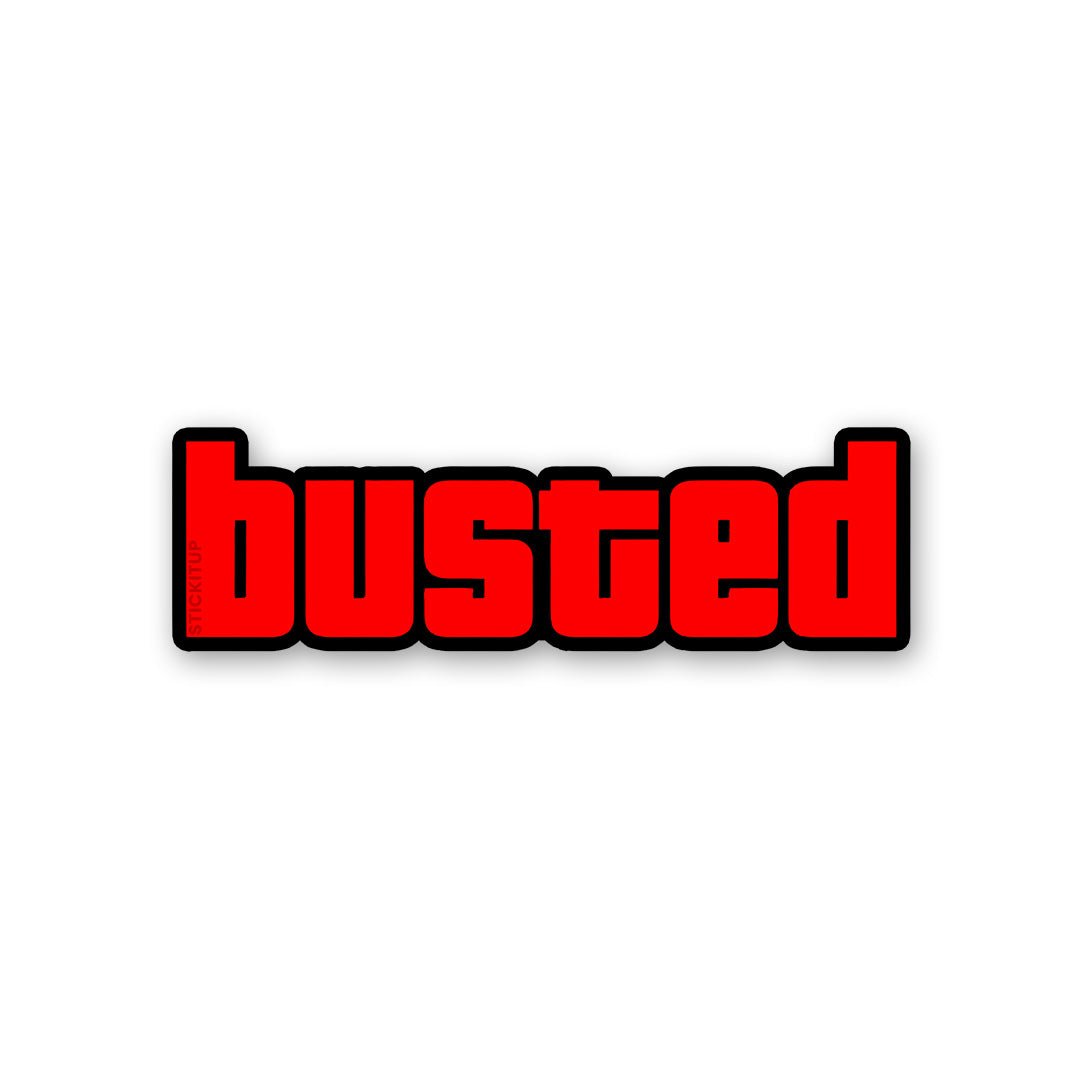 Busted Sticker waterproof vinyl decal for laptop, bike, car & bottle
