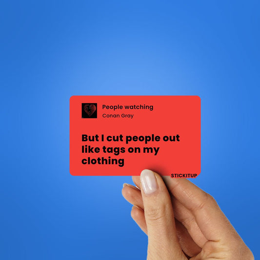 BUT I CUT PEOPLE OUT Sticker - STICK IT UP