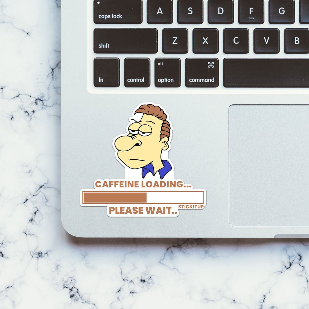 Caffeine loading Sticker - STICK IT UP