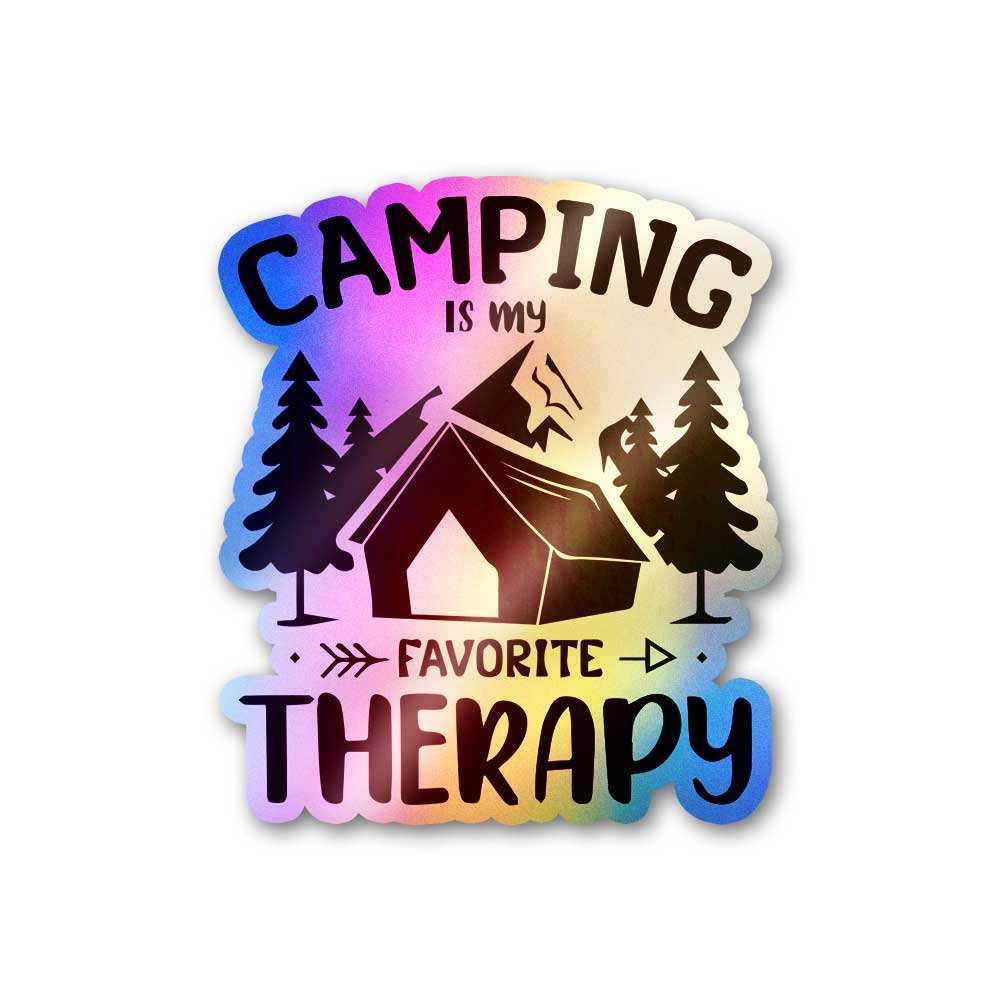 Camping Is My Favorite Therapy Holographic Sticker - STICK IT UP