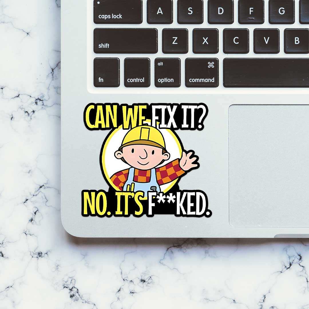 Can We Fix It Sticker waterproof vinyl decal for laptop, bike, car & bottle