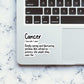 Cancer Sticker waterproof vinyl decal for laptop, bike, car & bottle