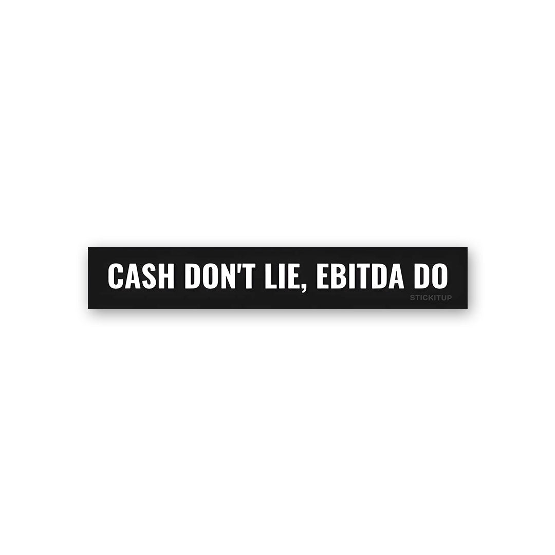 Cash Don't Lie Sticker - Stickers | STICK IT UP