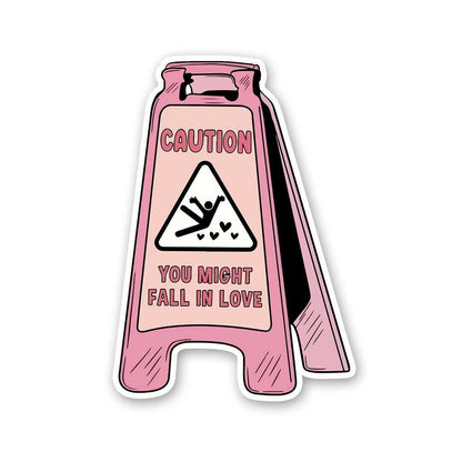 Caution You Might Fall In Love Sticker - STICK IT UP