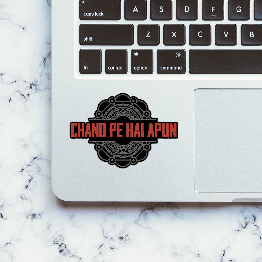 Chand Pe Hai Apun Sticker - STICK IT UP