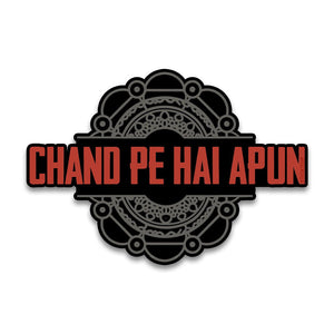 Chand pe hai Bumper Sticker waterproof vinyl decal for laptop, bike, car & bottle