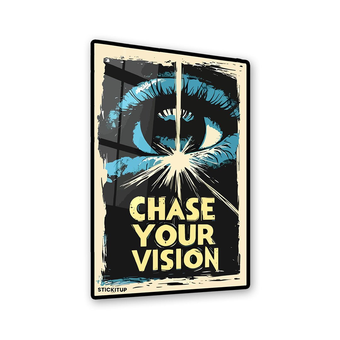 Chase Your Vision Sticker - STICK IT UP