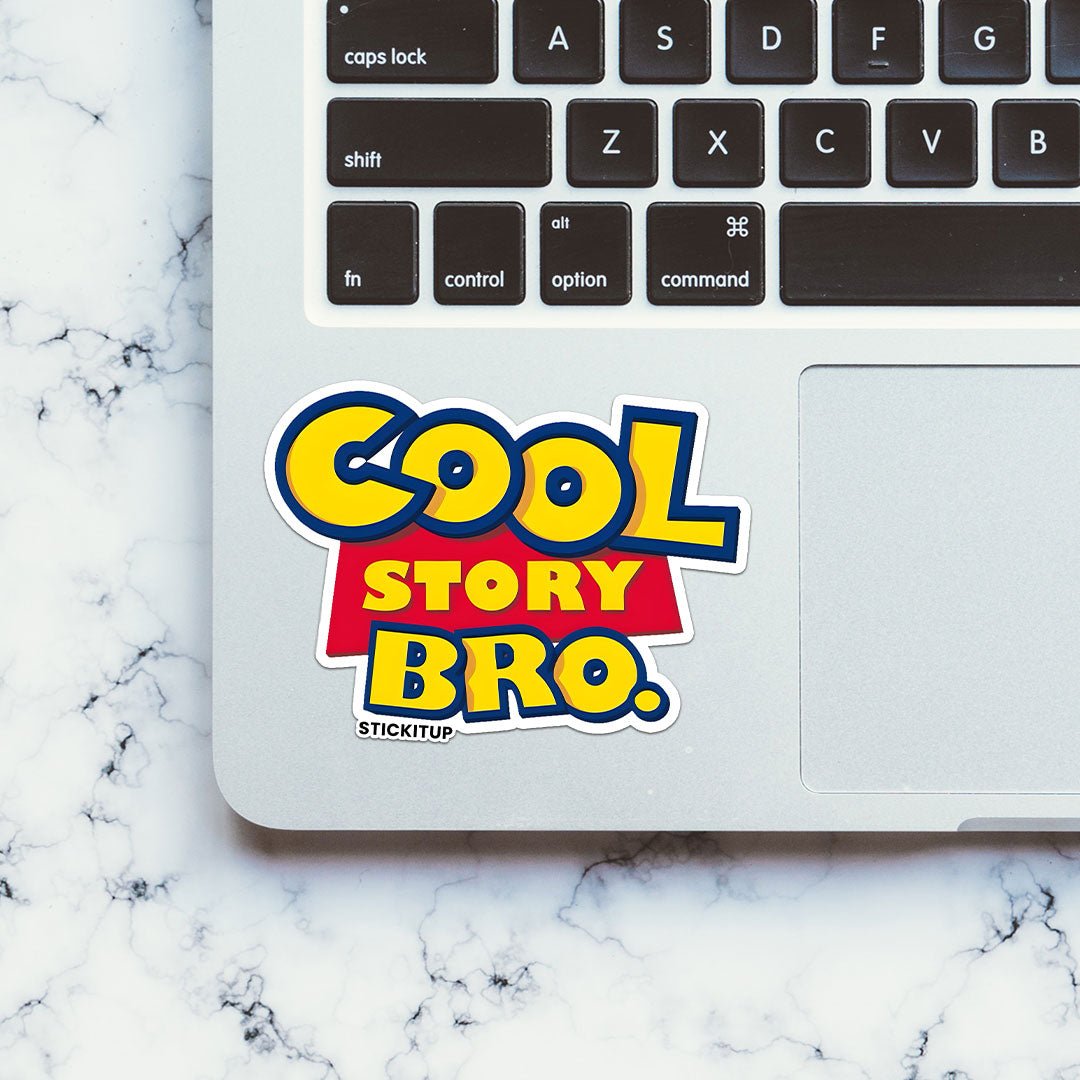 COOL STORY BRO Sticker - STICK IT UP