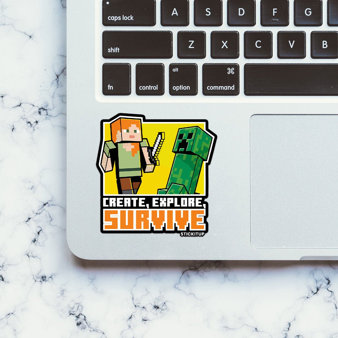 CREATE EXPLORE SURVIVE Sticker - STICK IT UP