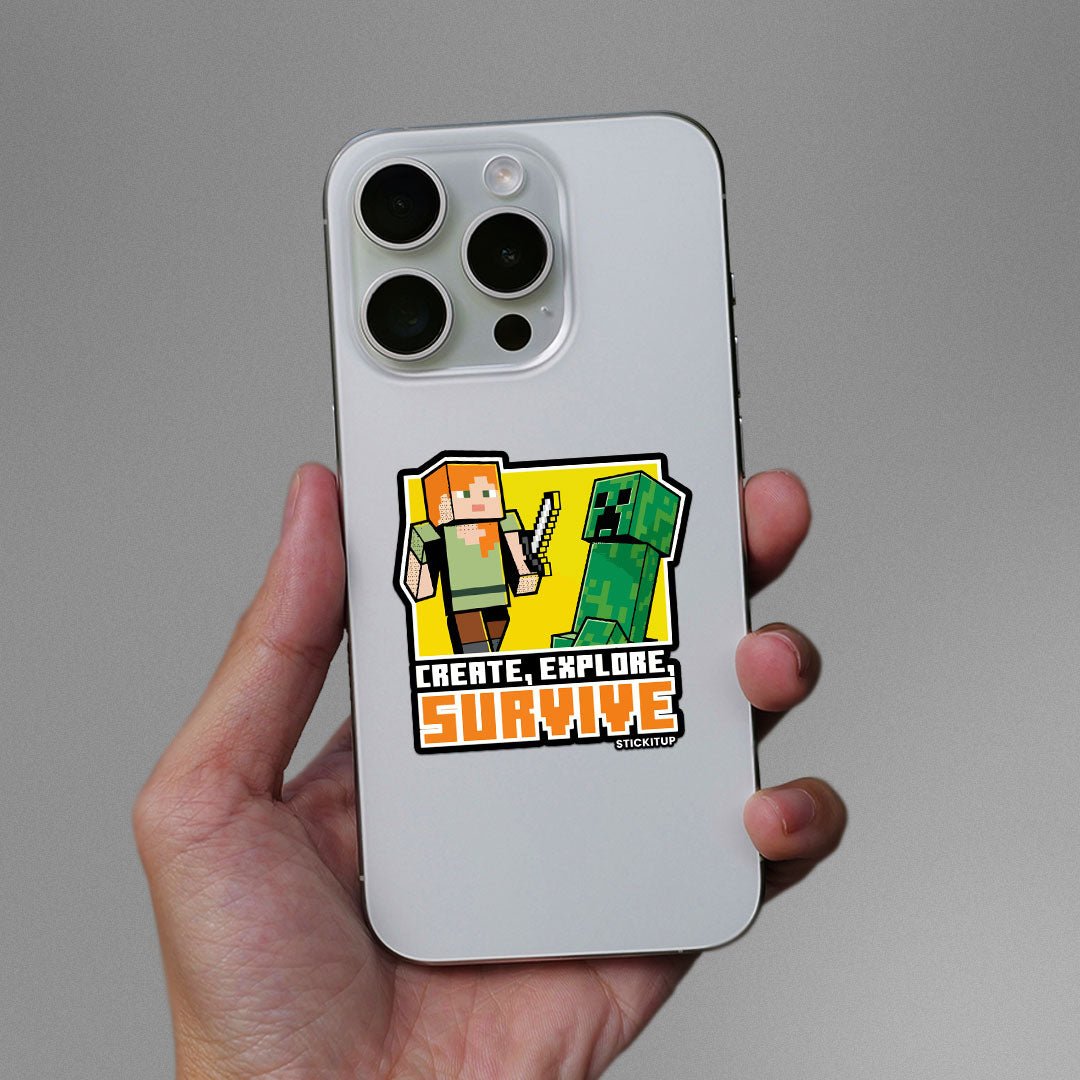 CREATE EXPLORE SURVIVE Sticker - STICK IT UP