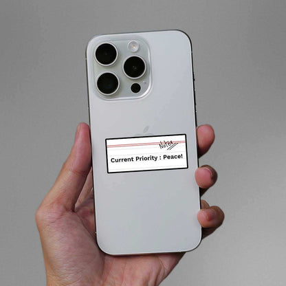 Current Priority Peace! Sticker - STICK IT UP