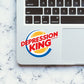 DEPRESSION KING Sticker waterproof vinyl decal for laptop, bike, car & bottle