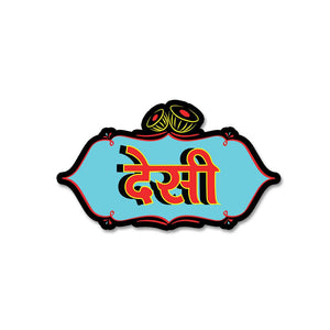 Desi Sticker waterproof vinyl decal for laptop, bike, car & bottle