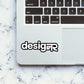 Desig Ner Sticker waterproof vinyl decal for laptop, bike, car & bottle