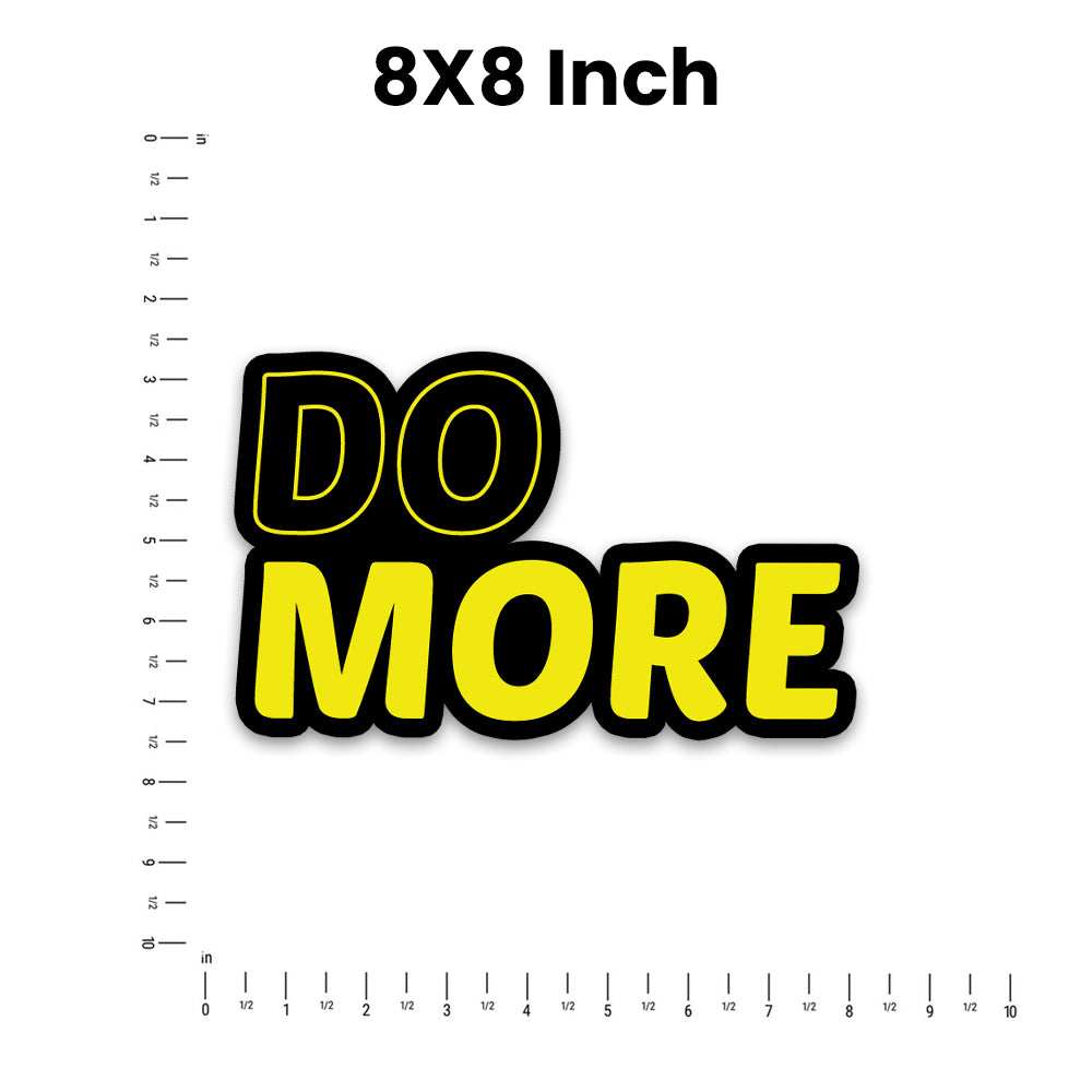 Do More Bumper Sticker waterproof vinyl decal for laptop, bike, car & bottle
