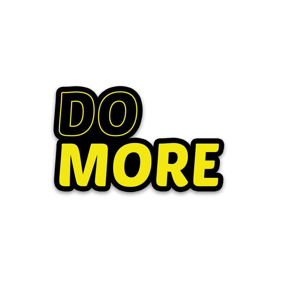 Do More Bumper Sticker waterproof vinyl decal for laptop, bike, car & bottle