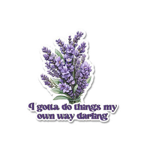 Do Things My Own Way Sticker waterproof vinyl decal for laptop, bike, car & bottle