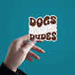 Dog Before Dudes Sticker waterproof vinyl decal for laptop, bike, car & bottle