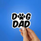 Dog Dad Sticker waterproof vinyl decal for laptop, bike, car & bottle