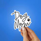 Dogs Mom Sticker waterproof vinyl decal for laptop, bike, car & bottle