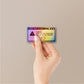 Don't Believe Everything Holographic Stickers