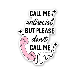 Don't Call Me Sticker waterproof vinyl decal for laptop, bike, car & bottle