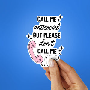 Don't Call Me Sticker waterproof vinyl decal for laptop, bike, car & bottle