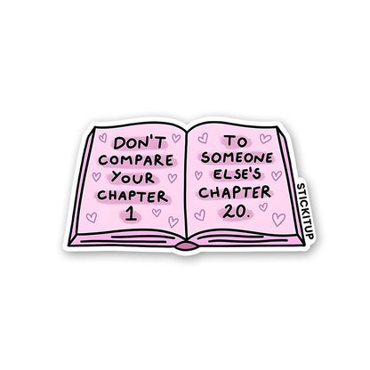 Dont Compare Your Chapter Sticker waterproof vinyl decal for laptop, bike, car & bottle