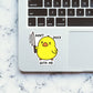 Dont Duck With Me Sticker waterproof vinyl decal for laptop, bike, car & bottle