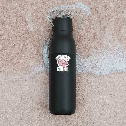 Don'T Hate Meditate Sticker - STICK IT UP