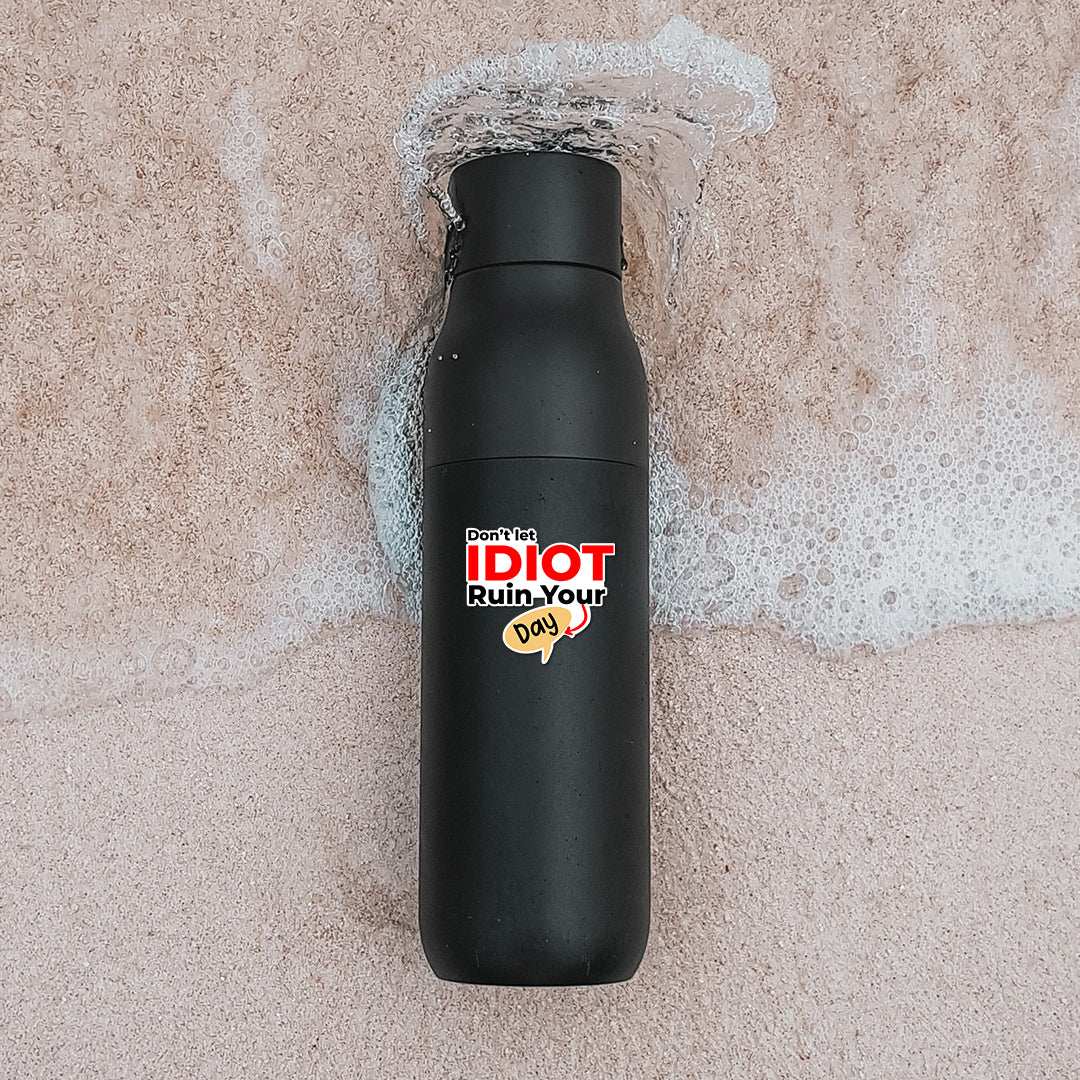 Don't let idiot ruin your day Sticker waterproof vinyl decal for laptop, bike, car & bottle