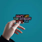 Don't Let The Internet Rush You Sticker waterproof vinyl decal for laptop, bike, car & bottle