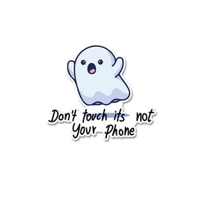 Don'T Touch Its Not Your Phone Sticker waterproof vinyl decal for laptop, bike, car & bottle