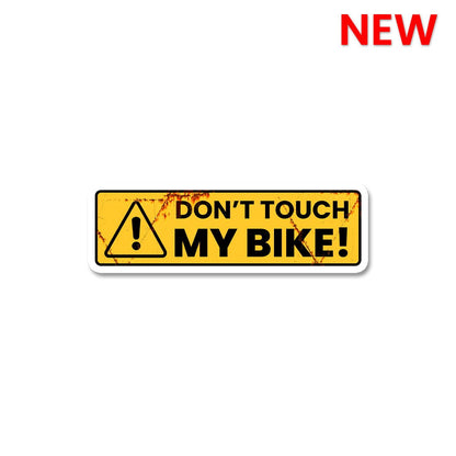 Don't Touch My Bike Sticker 1 waterproof vinyl decal for laptop, bike, car & bottle