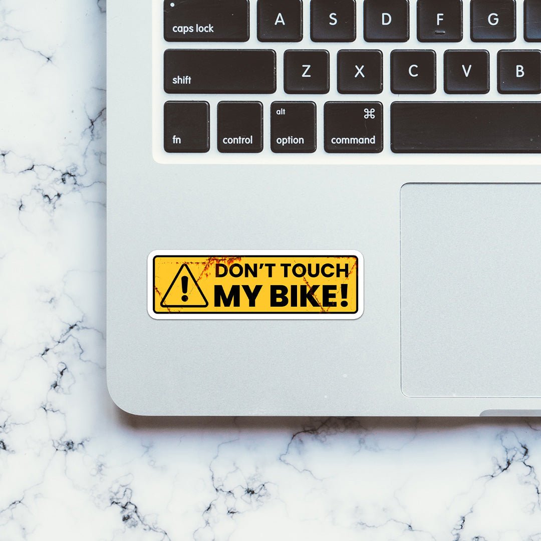 Don't Touch My Bike Sticker 1 waterproof vinyl decal for laptop, bike, car & bottle