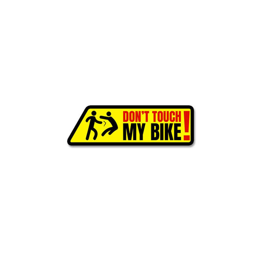 Don'T Touch My Bike Sticker - STICK IT UP