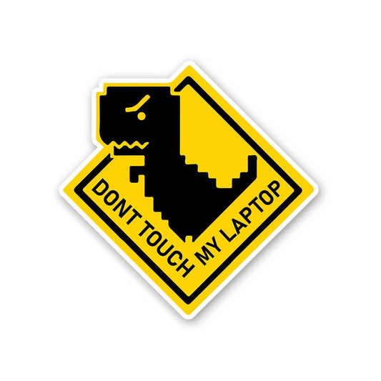 Dont Touch My Laptop Dino Sticker - STICK IT UP