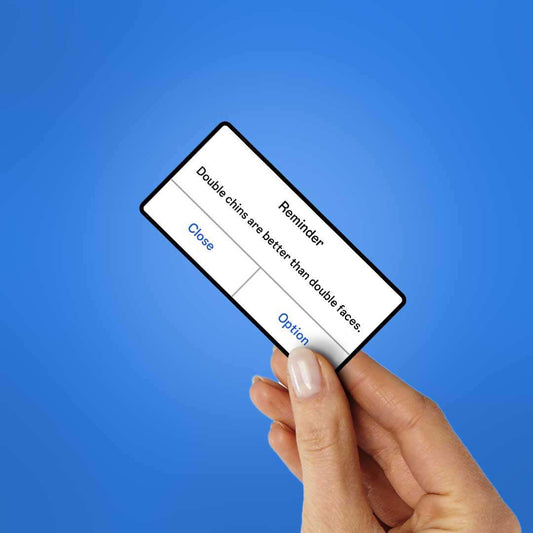 Double Chins Are Better Than Double Faces Sticker - STICK IT UP